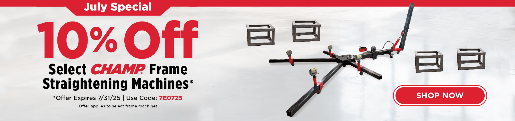 10% Off Select CHAMP Frame Straightening Machines