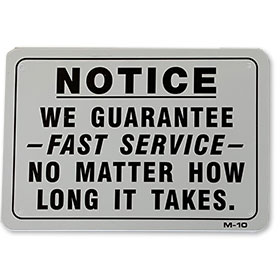 Notice Fast Service Joke Sign