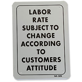 Customer's Attitude Joke Sign