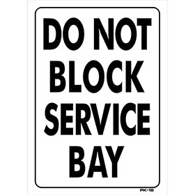 Do Not Block Service Bay Vertical Plastic Sign 14 x 10 in