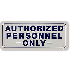 Authorized Personnel Only Sign - Employees Only