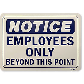 Notice:  Employees Only Beyond This Point Sign